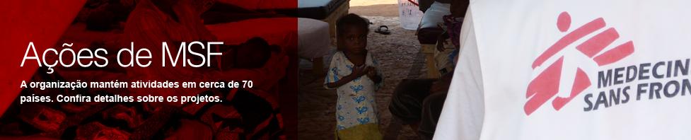 Projetos de Médicos Sem Fronteiras em cerca de 70 países